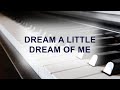 Dream a little dream of me