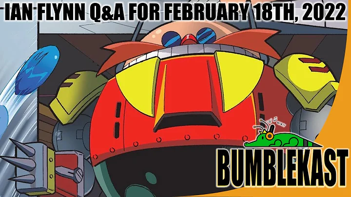 BumbleKast for February 18th, 2022 - Standard Q&A Podcast with Ian Flynn