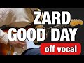 【ZARD】GOOD DAY〜off vocal〜