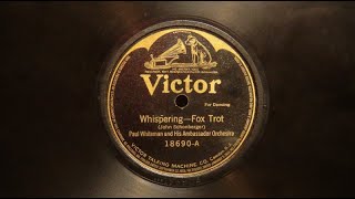&quot;Whispering&quot; and &quot;The Japanese Sandman&quot; by Paul Whiteman and the Ambassador Orchestra, 1920