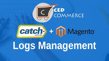 How to Manage Logs in Catch Magento Integration - by CedCommerce