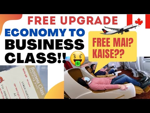 How to get BUSINESS Class upgrade for FREE like me!! India to Canada International Students in 2021