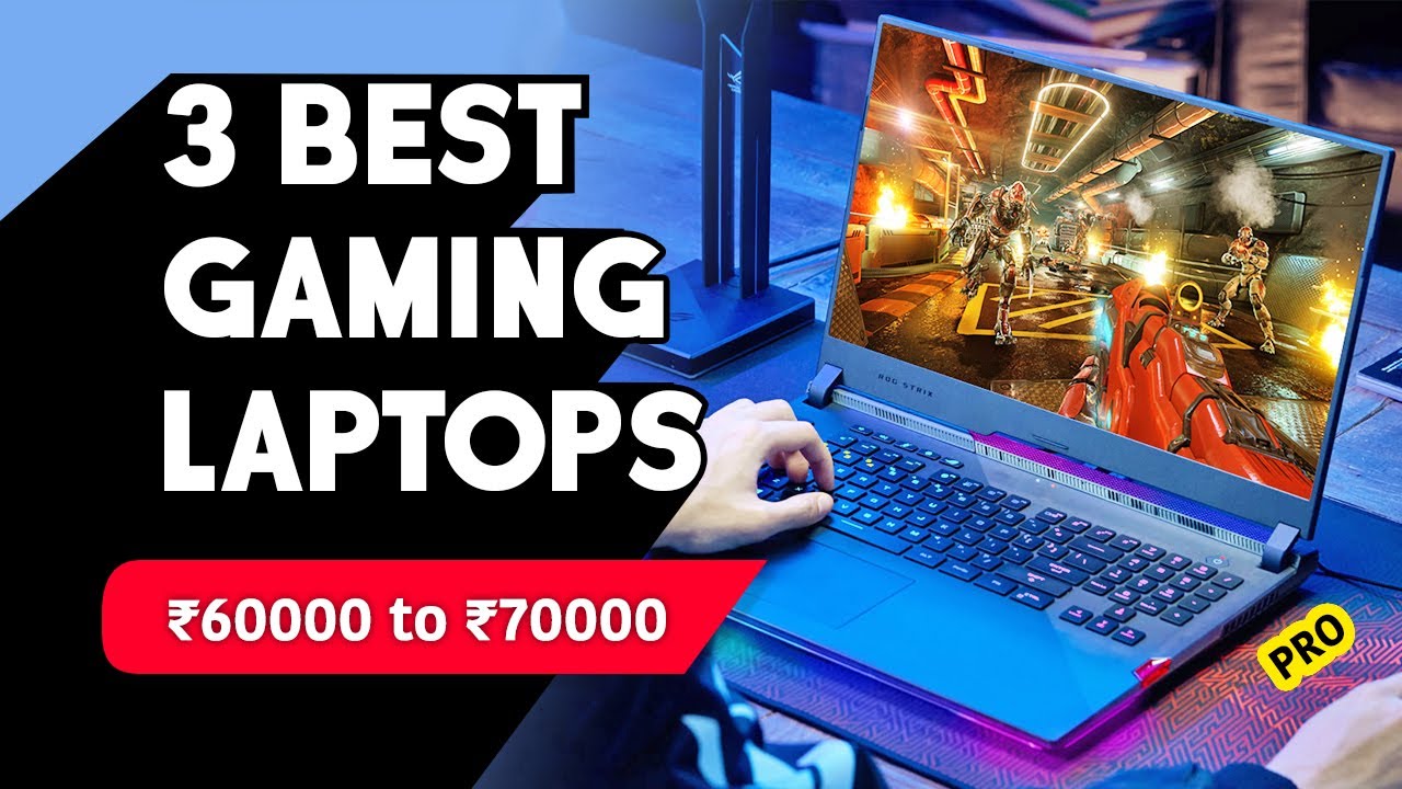 Best Laptop Under 60000 70000 Rs 🔥 Top 3 Best Laptops For Gaming