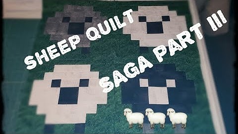 266. How to make a sheep quilt- SAGA PART III (Venting & putting the blocks together