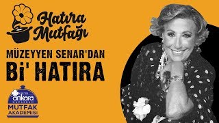 Müzeyyen Senardan Bi Hatıra Hatıra Mutfağı