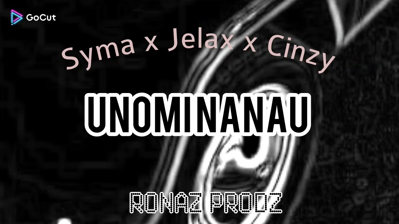 Unomi nanau ft Syma x Jelax x Cinzy - RONAZ PRODZ 2024