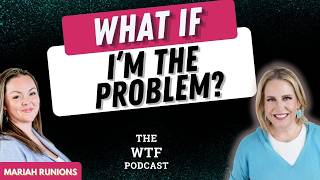 Ep 53: How to Trust Yourself When You Know Something Has to Change | Mariah Runions