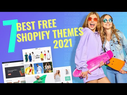 7 Best FREE Shopify Themes For Trendy Online Shops in 2021
