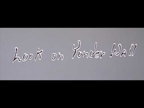 Look on Yonder Wall