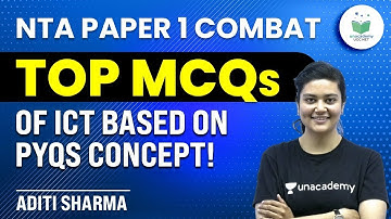 NTA UGC NET 2021 | Paper -1 Combat Top MCQs of ICT Based on PYQs Concept! | by Aditi Sharma