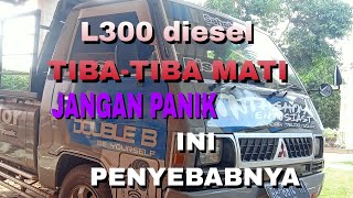 L300 tiba-tiba mati