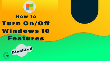 10 Unnecessary Windows 10 Features to Disable to make it Lighter