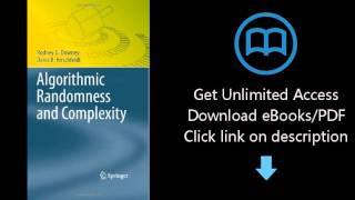 Download Algorithmic Randomness and Complexity (Theory and Applications of Computability) PDF