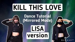 BLACKPINK Kill This Love- Dance Tutorial (LISA version)