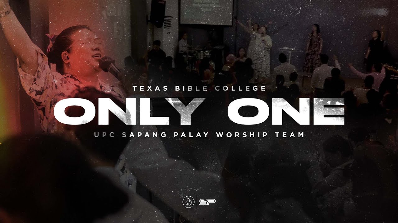 Watch ONLY ONE - Texas Bible College | UPC Sapang Palay on YouTube Watch ONLY ONE - Texas Bible College | UPC Sapang Palay on YouTube