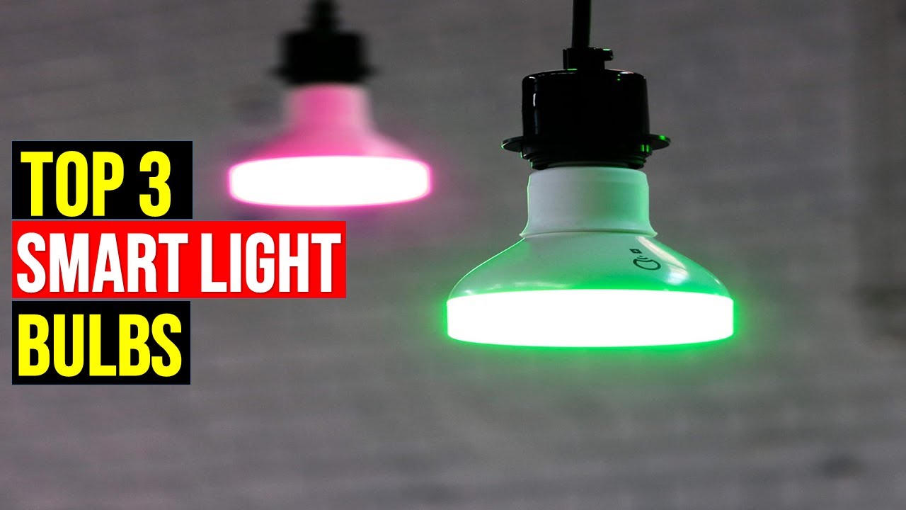 Top 3 Best Smart Light Bulbs in 2024 - The Best Smart Light Bulbs Reviews 