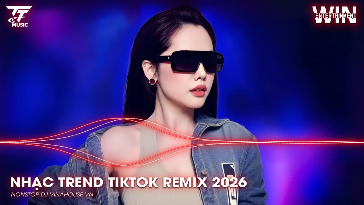 NHẠC TREND TIKTOK REMIX 2026 | NONSTOP VIỆT MIX 2026 BASS CỰC MẠNH | NHẠC TRẺ REMIX HAY NHẤT 2026