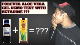 Forever aloe Vera gel demo test with betadine || Power test of aloe Vera || Vikas thakur
