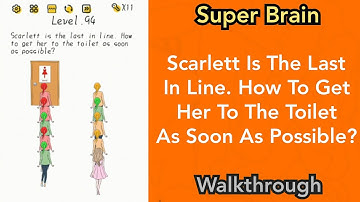 Super Brain - Scarlett Is The Last In Line. How To Get Her To The Toilet As Soon As Possible - Lv 94