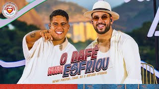 O CAFÉ NUM ESFRIOU - Henry Freitas, Gaab, DG e Batidão Stronda (Pra Beber e Amar)