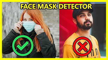 Detect Face Mask Using Python | PART 2 | COVID-19 PROJECTS | BRAIN