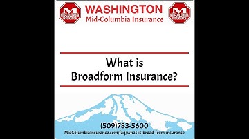What is Broad Form Insurance? #BroadForm #DriversLicenseInsurance #Washington #MidColumbiaInsurance