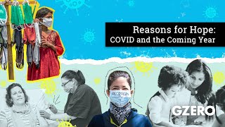 Full Reasons for Hope: COVID and the Coming Year | A GZERO Media Town Hall Guide
