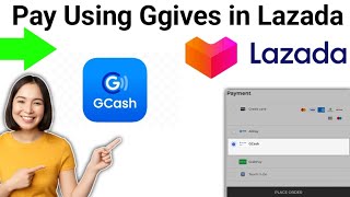 How To Pay Using Ggives in Lazada - Full Guide (2024)