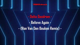 Delta Goodrem - Believe Again (Ron Van Den Beuken Remix)