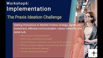 Praxis Ideation Challenge Workshop 6: Implementing Prototypes
