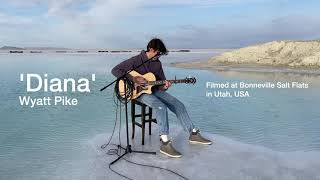 'Diana' - Acoustic at Bonneville Salt Flats | Wyatt Pike (Original Song)