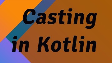 Casting in Kotlin