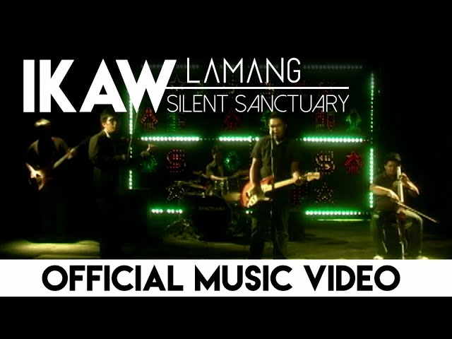 Silent Sanctuary - Ikaw Lamang (Official Music Video) class=