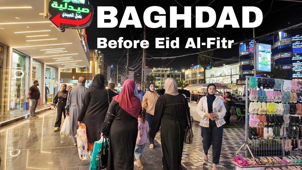 Baghdad before Eid al-Fitr, Al-Saydiya Walking Tour| Iraq 2025