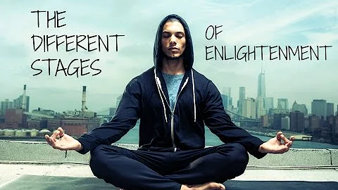 The Different Stages Of Enlightenment