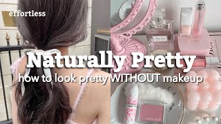 how to look pretty WITHOUT using makeup 🎀💌 ways to look pretty (easy step)