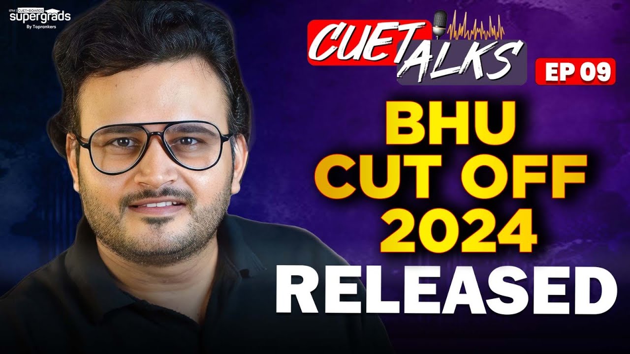 BHU Cut Off 2024 Released 😍 | BHU Cut Off for All Courses in CUET ...