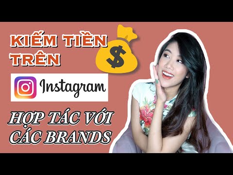 Video: Giới Thiệu Về Kiếm Tiền Trên Instagram