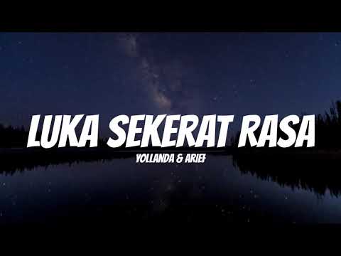 Yollanda & Arief - Luka Sekerat Rasa (Lirik)