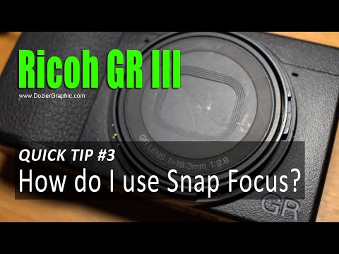 Ricoh GR III Quick Tip 3: How To Use Snap Focus
