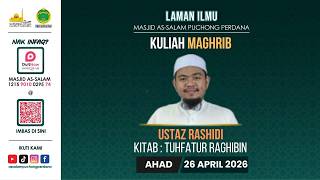 KULIYYAH MAGHRIB MAPP 26 APRIL 2026 | TUHFATUL RAGHIBIN