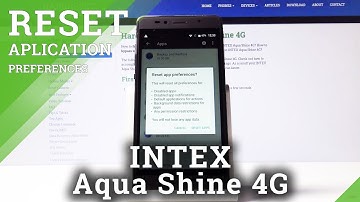 How to Reset App Preferences in INTEX Aqua Shine 4G – Restore App Settings