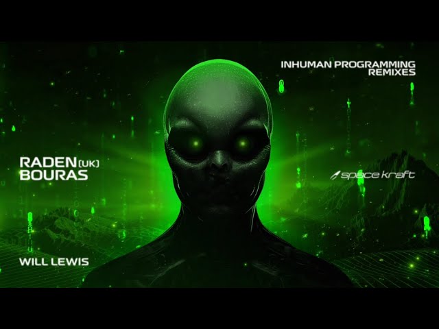 Obejrzyj Raden (UK), Bouras - Inhuman Programming (Will Lewis Remix) w YouTube Obejrzyj Raden (UK), Bouras - Inhuman Programming (Will Lewis Remix) w YouTube