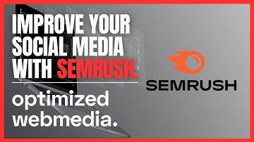 Semrush Social Media Poster - How to schedule social media posts | Optimized Webmedia University
