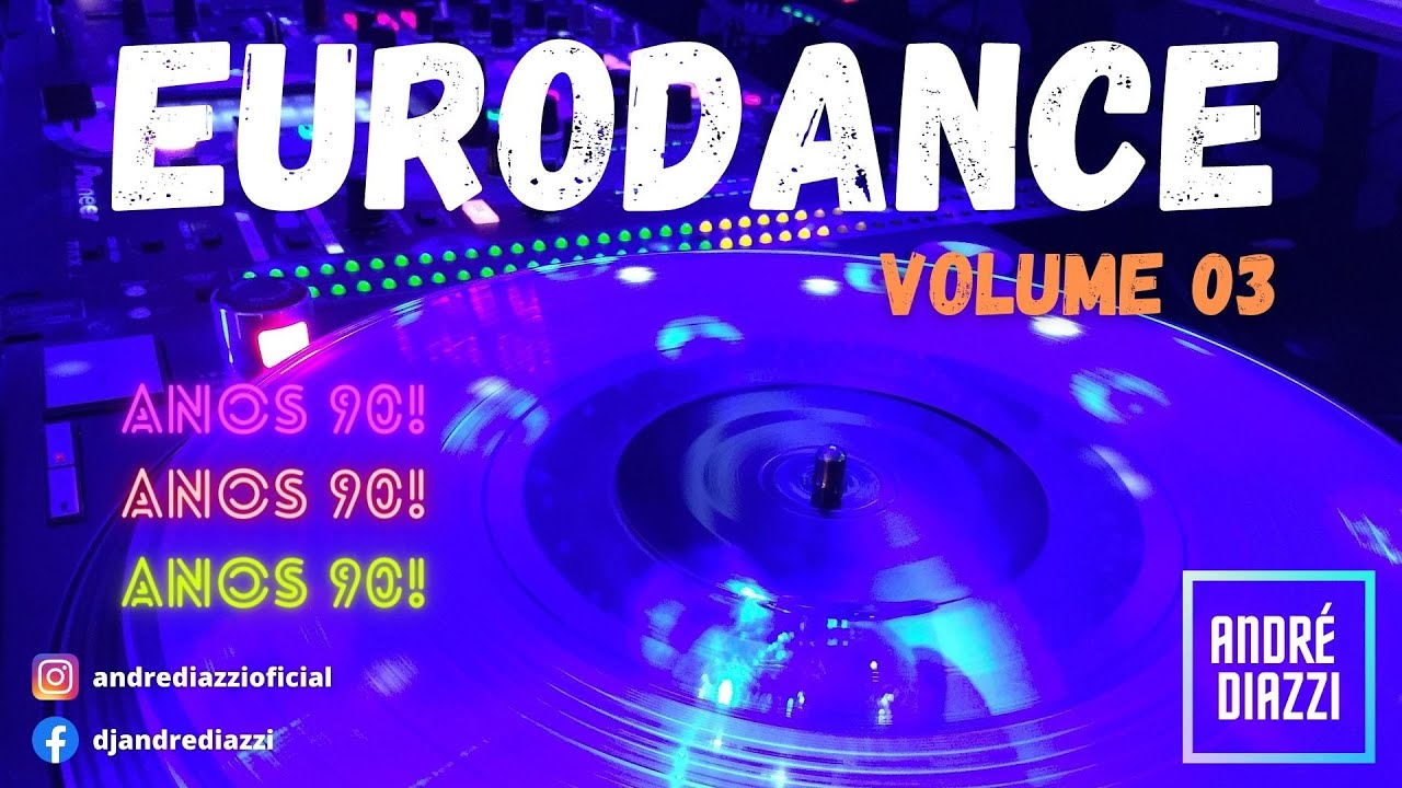 MUSIC DANCE ANOS 90 Vol.3 🔊 o melhor do EURO DANCE pra você ouvir