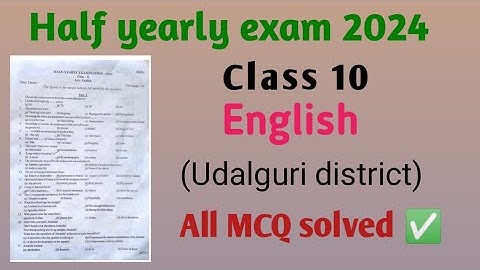 Class 10 half yearly exam 2024 English question paper || Udalguri district|| MCQ solved ✅