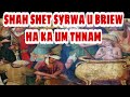 Ki jingjia ba phylla  shah shet syrwa im ia u briew ha ka um thnam