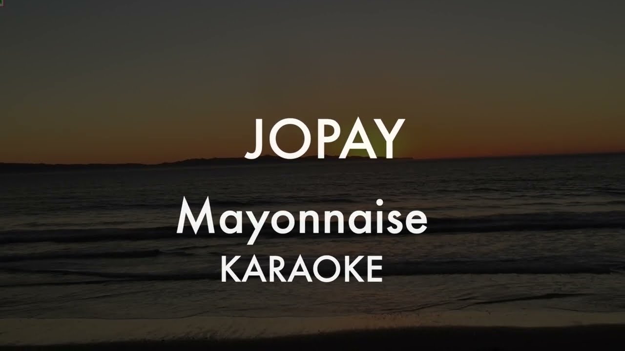 JOPAY Mayonnaise / KARAOKE YouTube