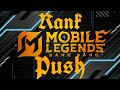 MOBILE LEGEND RANK PUSH || MOBA LEGEND RANK PUSH || MLBB