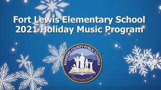 Fort Lewis Elementary School - 2021 Holiday Music Program